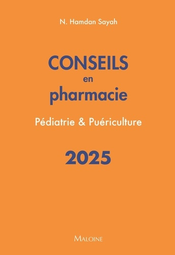 Conseils en pharmacie. Pédiatrie & puériculture, Edition 2025