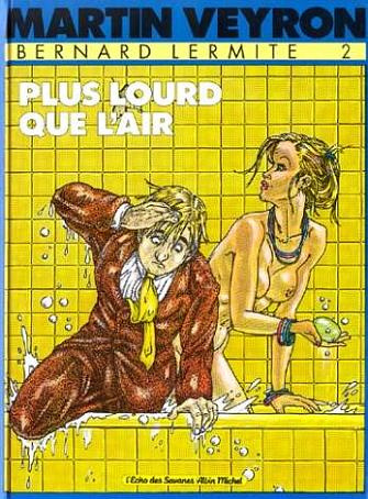 Bernard Lermite Tome 2 : Plus lourd que l'air