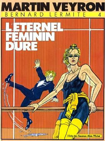 Bernard Lermite Tome 4 : L'Éternel féminin dure