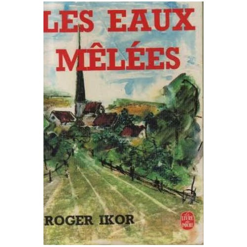 LES EAUX MELEES - PRECEDE DE "LA GREFFE DE PRINTEMPS"