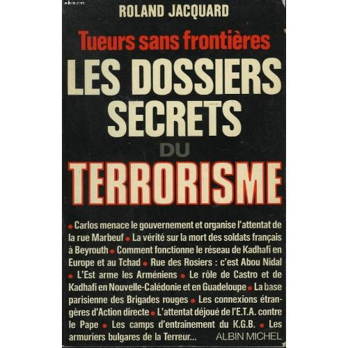 Les dossiers secrets du terrorisme. Tueurs sans frontières