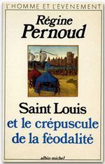 Saint Louis et le crépuscule de la féodalité