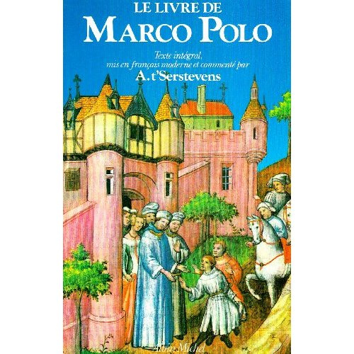 Le Livre de Marco Polo. ou le Devisement du monde
