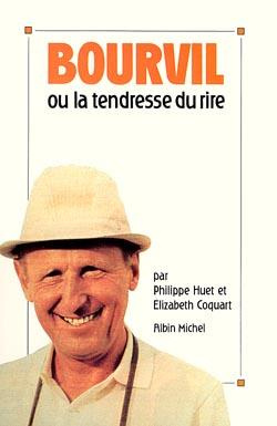 Bourvil ou la tendresse du rire