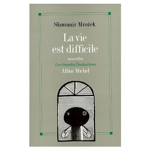 La vie est difficile