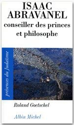 Isaac Abravanel. Conseiller des princes et philosophe, 1437-1508