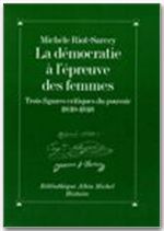 La démocratie à l'épreuve des femmes. Trois figures critiques du pouvoir (1830-1848)