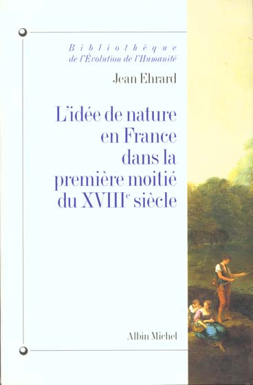 L'idée de nature en France dans la première moitié du XVIIIe siècle