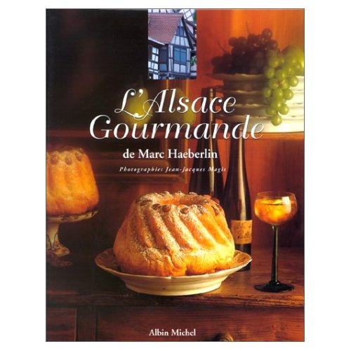 L'Alsace gourmande de Marc Haeberlin