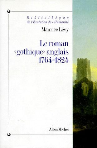 Le roman gothique anglais. 1764-1824