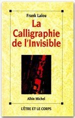 La calligraphie de l'invisible