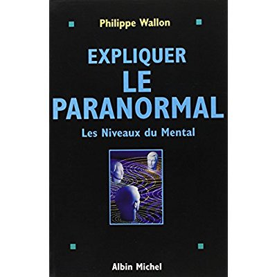 Expliquer le paranormal. Les niveaux du mental