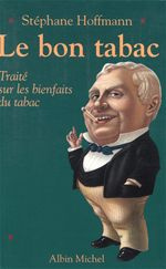 Le bon tabac. Traité sur les bienfaits du tabac