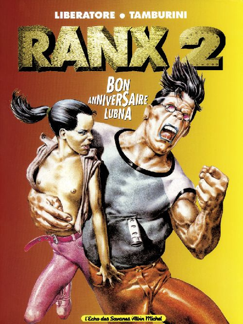 Ranxerox Tome 2 : Bonne anniversaire Lubna