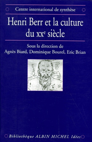 Henri Berr et la culture du XXe siècle. Histoire, science et philosophie, actes du colloque internat