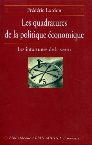 LES QUADRATURES DE LA POLITIQUE ECONOMIQUE. Les infortunes de la vertu