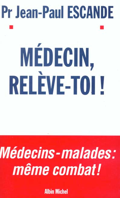 Médecin, relève-toi !
