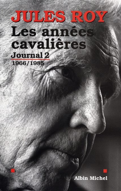 JOURNAL. Tome 2, Les années cavalières 1966-1985