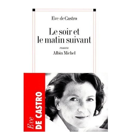 Le soir et le matin suivant