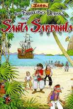 Les fabuleuses dérives de la Santa Sardinha Tome 1