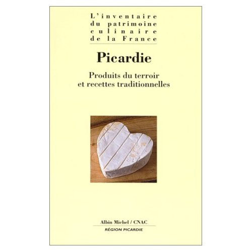 PICARDIE. Produits du terroir et recettes traditionnelles