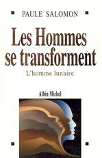 LES HOMMES SE TRANSFORMENT. L'homme lunaire