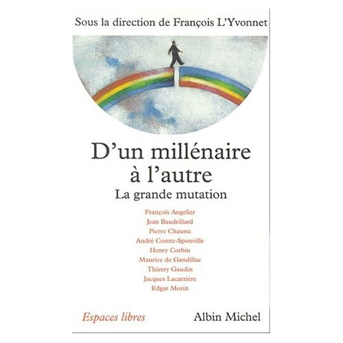D'UN MILLENAIRE A L'AUTRE. / La grande mutation