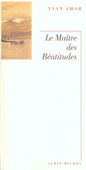 LE MAITRE DES BEATITUDES