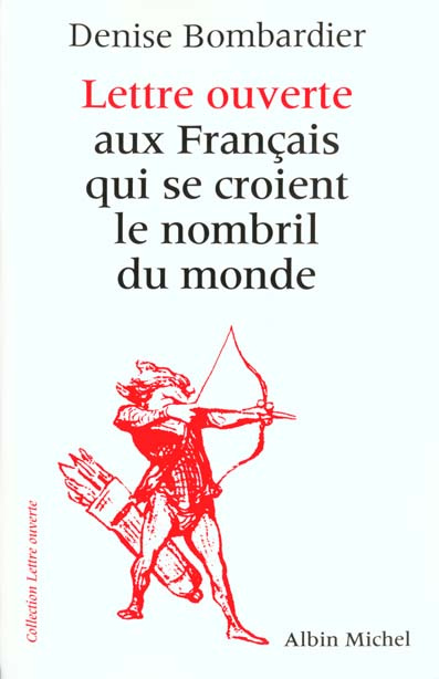 LETTRE OUVERTE AUX FRANCAIS QUI SE CROIENT LE NOMBRIL DU MONDE