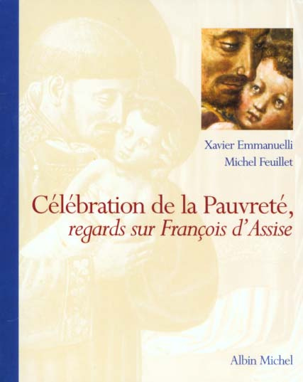 Célébration de la pauvreté. Regards sur François d'Assise