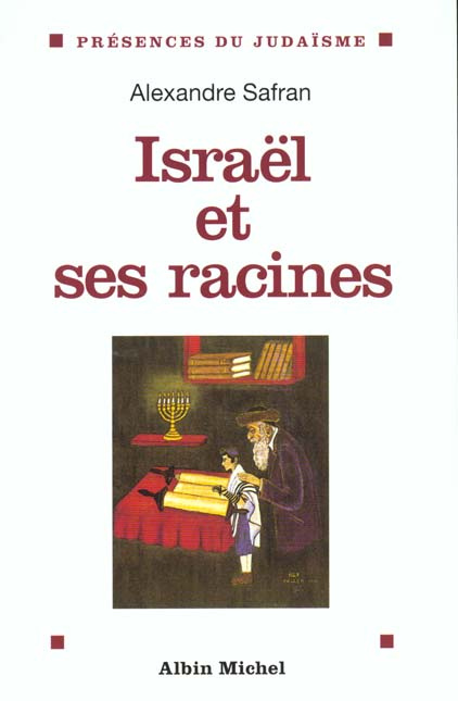 Israël et ses racines. Thèmes fondamentaux de la spiritualité juive