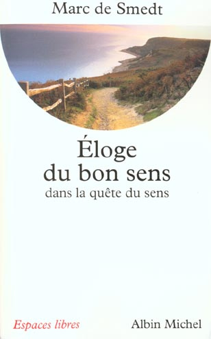 Eloge du bon sens dans la quête du sens