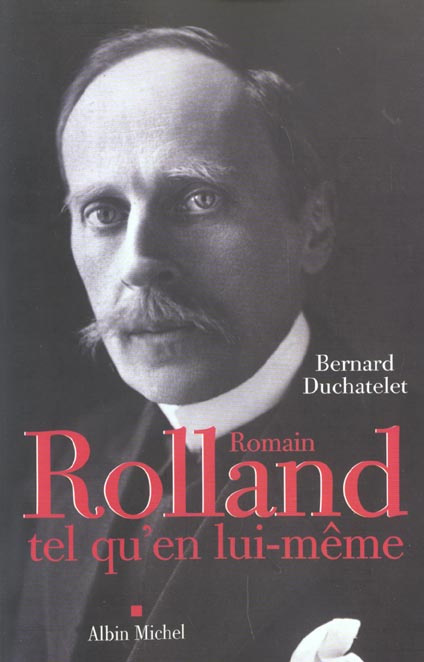 Romain Rolland tel qu'en lui-même