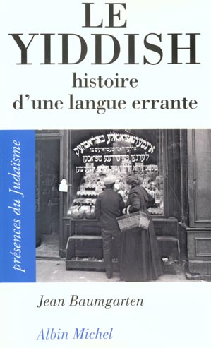 Le yiddish. Histoire d'une langue errante