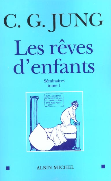 Les rêves d'enfants. Tome 1, Séminaires