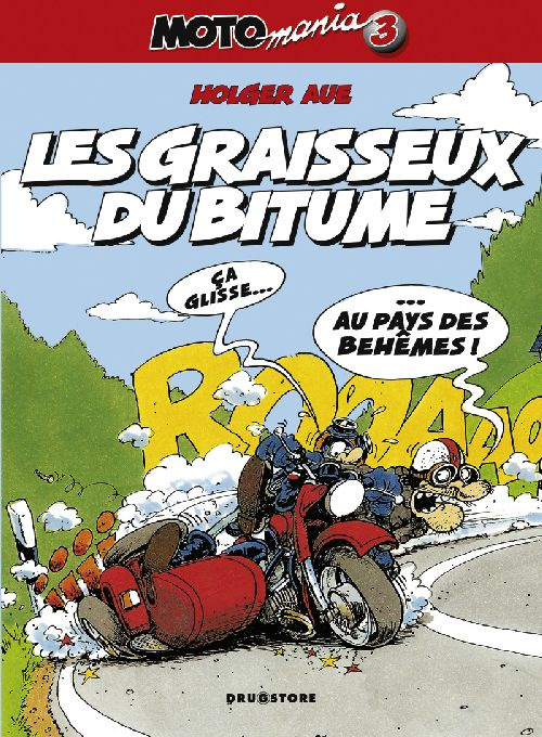 Motomania Tome 3 : Les graisseux du bitume