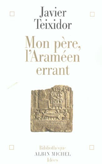 Mon père, l'Araméen errant