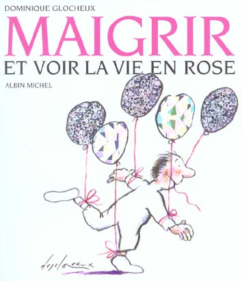 Maigrir et voir la vie en rose