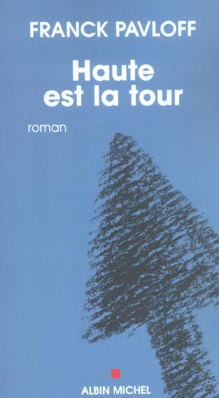 Haute est la tour