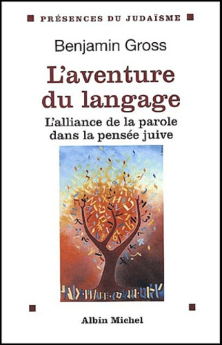 L'aventure du langage. L'alliance de la parole dans la pensée juive