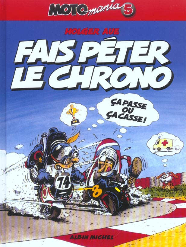 Motomania Tome 5 : Fais péter le chrono