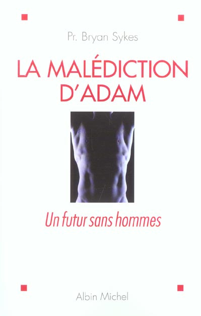 La malédiction d'Adam. Un futur sans hommes
