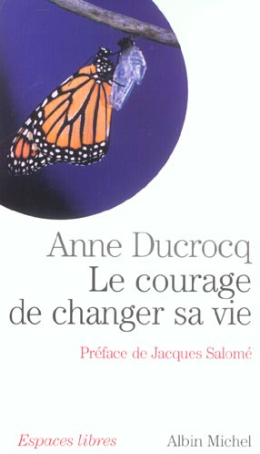 Le courage de changer sa vie