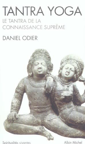 Tantra yoga. Le tantra de la connaissance suprême