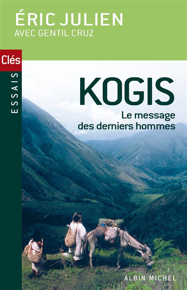 Kogis. Le message des derniers hommes
