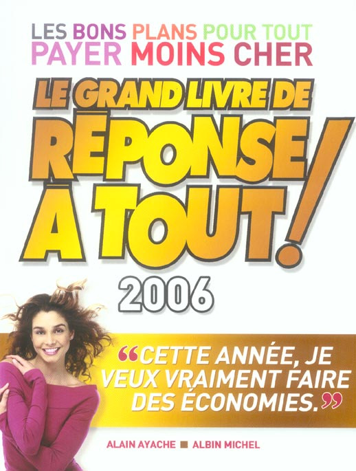 Le grand livre de réponse à tout ! Edition 2006