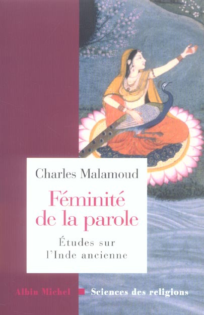 Féminité de la parole. Etudes sur l'Inde ancienne