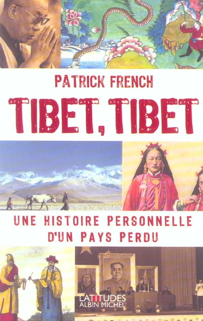 Tibet, Tibet. Une histoire personnelle d'un pays perdu