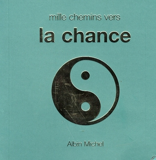 Mille chemins vers la chance