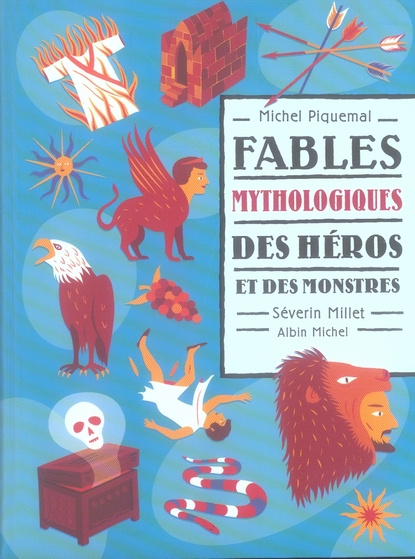 Fables mythologiques. Des héros et des monstres